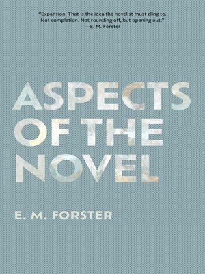 cover image of Aspects of the Novel (Warbler Classics Annotated Edition)